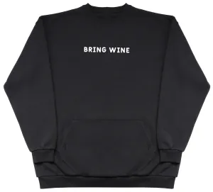 Bring Wine - Huge Oversized Hoodless Hoodie