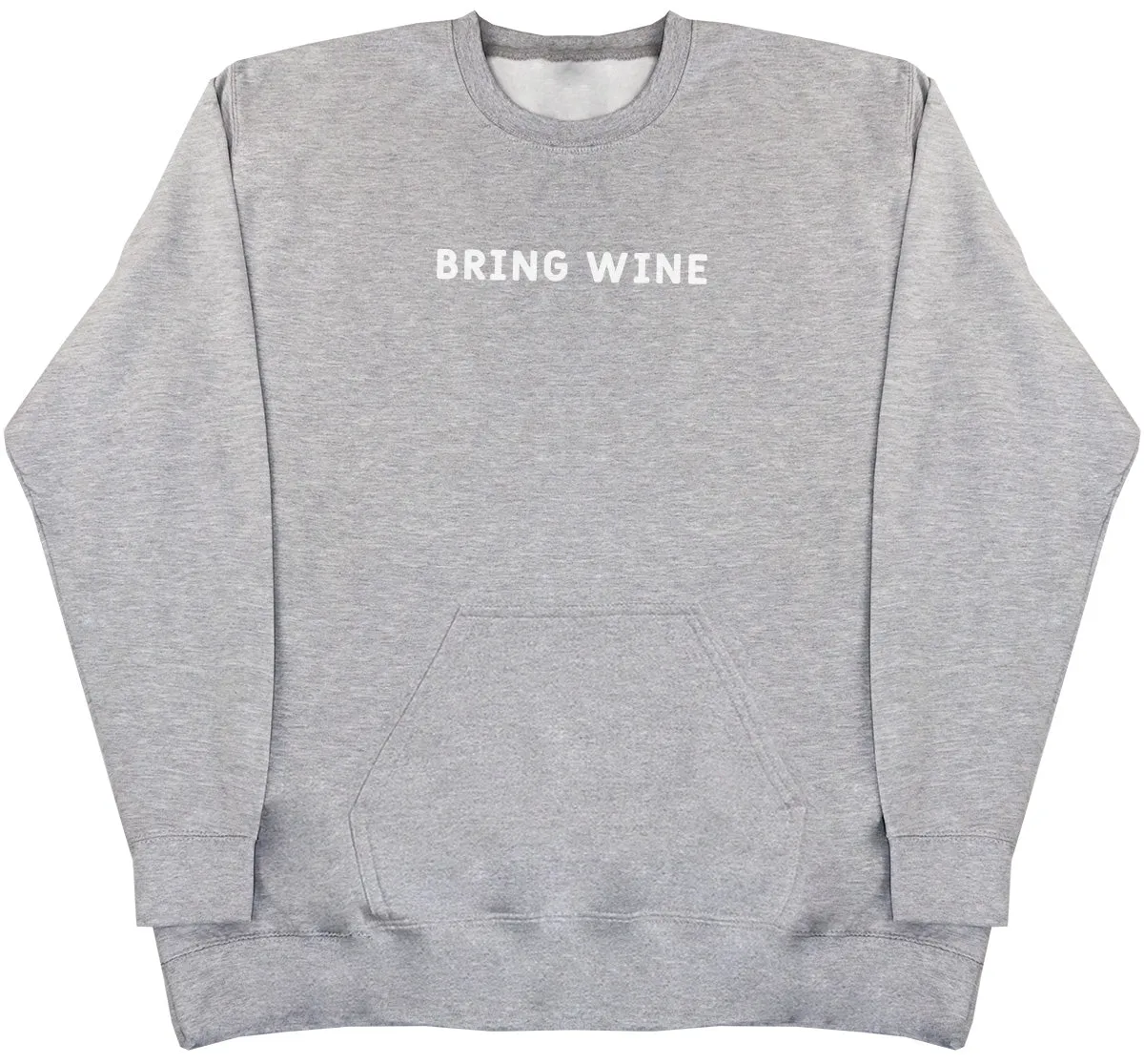 Bring Wine - Huge Oversized Hoodless Hoodie