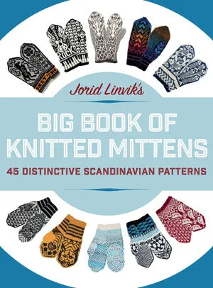 Jorid Linvik's Big Book of Knitted Mittens Paperback